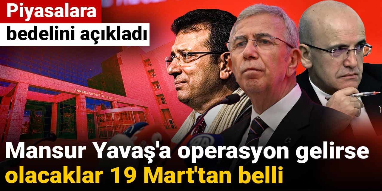 mansur yavasa operasyon gelirse olacaklar 19 marttan belli piyasalara bedelini acikladi QBjv6ZWq