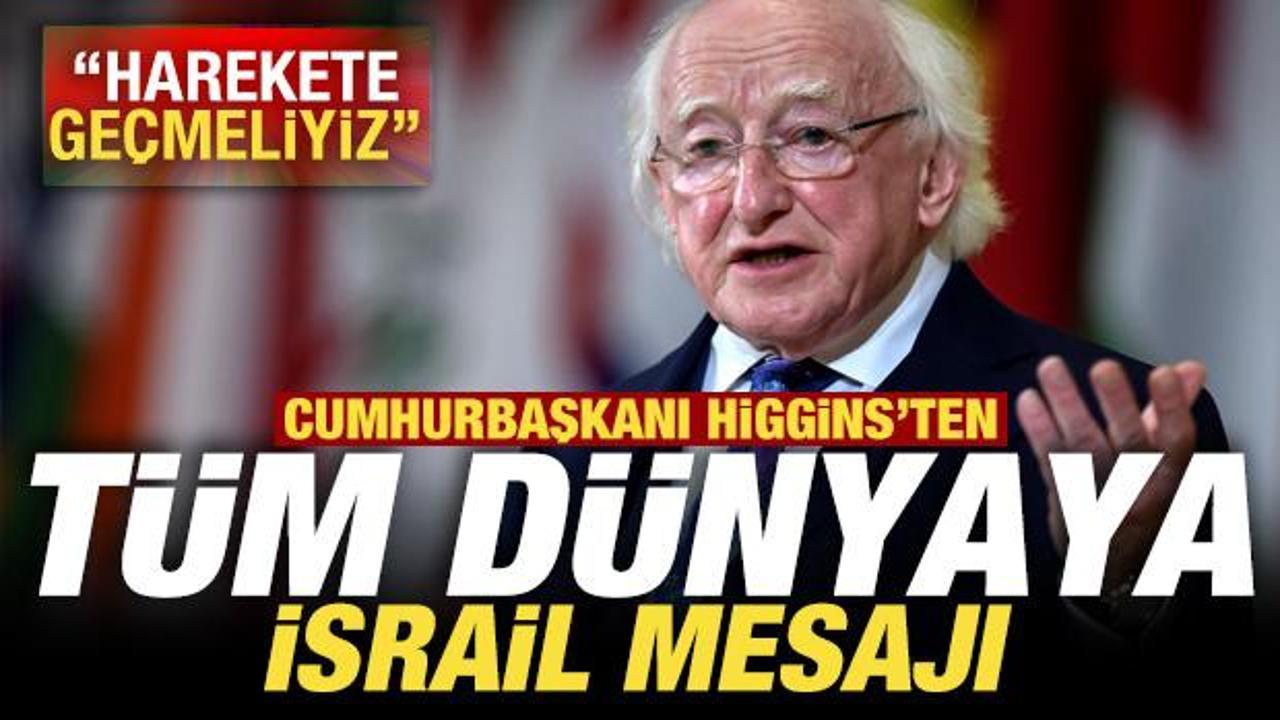cumhurbaskani higginsten tum dunyaya israil mesaji harekete gecmeliyiz Uifzm1Qz