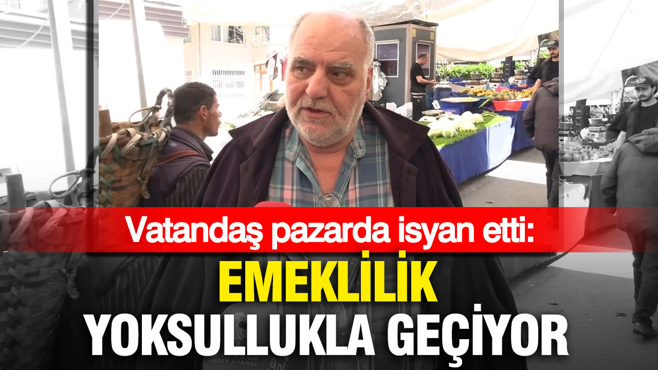 Pazarda Yükselen Sesler: “Emeklilik, Yoksullukla Sürüyor”